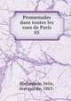 Promenades dans toutes les rues de Paris. 05, Rochegude, Felix, marquis de, 1863- 