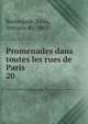 Promenades dans toutes les rues de Paris. 20, Rochegude, Felix, marquis de, 1863- 