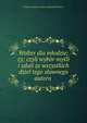 Wolter dla m?odzie;zy; czyli wyb?r my?li i zda? ze wszystkich dziel tego s?awnego autora ., Fran?ois Marie Arouet de [prose] Voltaire 