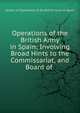 Operations of the British Army in Spain: Involving Broad Hints to the Commissariat, and Board of ., Author of Operations of the British Army in Spain 