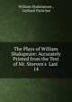The Plays of William Shakspeare: Accurately Printed from the Text of Mr. Steeven's Last ., Уильям Шекспир 