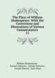 The Plays of William Shakespeare: With the Corrections and Illustrations of Various Commentators. 13, Уильям Шекспир 