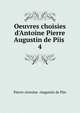 Oeuvres choisies d'Antoine Pierre Augustin de Piis ., Pierre-Antoine -Augustin de Piis 