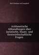 Arithmetische Abhandlungen ?ber juristische, Staats- und forstwirthschaftliche Fragen ., Karl Christian von Langsdorf 