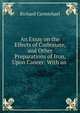 An Essay on the Effects of Carbonate, and Other Preparations of Iron, Upon Cancer: With an ., Richard Carmichael 