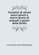 Caratteri di alcuni nuovi generi e nuove specie di animali e piante della Sicilia, Constantine Samuel Rafinesque 