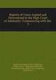 Reports of Cases Argued and Determined in the High Court of Admiralty: Commencing with the .. 3, Great Britain High Court of Admiralty , William Scott , Christopher Robinson , Thomas Edwards, High Court of Admiralty , Great Britain 