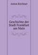 Geschichte der Stadt Frankfurt am Main, Anton Kirchner 