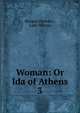 Woman: Or Ida of Athens. 3, Morgan (Sydney ), Lady Morgan 