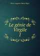Le gnie de Virgile. 1, Pierre Auguste Marie Miger 