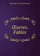 Oeuvres. Fables, Jean Pierre Claris de Florian 