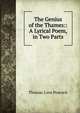 The Genius of the Thames:: A Lyrical Poem, in Two Parts, Peacock Thomas Love 