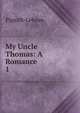 My Uncle Thomas: A Romance .. 1, Pigault-Lebrun 