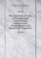 The Doctrine of Life-annuities and Assurances, Analytically Investigated and Explained: Together ., Francis Baily 