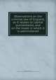 Observations on the criminal law of England, as it relates to capital punishments, and on the mode in which it is administered, Romilly, Samuel, Sir, 1757-1818,Miscellaneous Pamphlet Collection (Library of Congress) DLC 