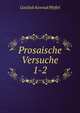 Prosaische Versuche. 1-2, Gottlieb Konrad Pfeffel 