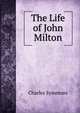 The Life of John Milton, Charles Symmons 