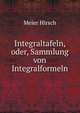 Integraltafeln, oder, Sammlung von Integralformeln., Meier Hirsch 