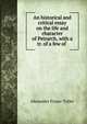 An historical and critical essay on the life and character of Petrarch, with a tr. of a few of ., Alexander Fraser Tytler 