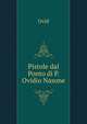 Pistole dal Ponto di P. Ovidio Nasone, Publius Ovidius Naso 