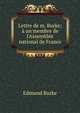 Lettre de m. Burke; ? un membre de l'Assembl?e national de France, Burke Edmund 