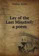 Lay of the Last Minstrel: a poem, Scott, Walter, Sir, 1771-1832 