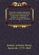 Traite? des grandes ope?rations militaires, contenant l'histoire critique des campagnes de Fre?de?ric II, compare?es a? celles de l'empereur Napole?on, Jomini Antoine Henri 