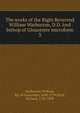 The works of the Right Reverend William Warburton, D.D. lord bishop of Gloucester microform. 3, Warburton, William, Bp. of Gloucester, 1698-1779,Hurd, Richard, 1720-1808 