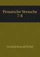 Prosaische Versuche. 7-8, Gottlieb Konrad Pfeffel 