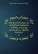 The Rival Princes: Or, A Faithful Narrative of Facts, Relating to Mrs. M. A. Clarke's Political ., Mary Anne (Thompson ) Clarke 