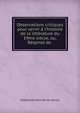 Observations critiques pour servir ? l'histoire de la litt?rature du 19me si?cle, ou, R?spnse de ., Stephanie Felicite de Genlis 