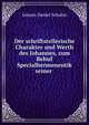 Der schriftstellerische Charakter und Werth des Johannes, zum Behuf Specialhermeneutik seiner ., Johann Daniel Schulze 