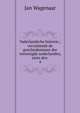 Vaderlandsche historie,: vervattende de geschiedenissen der vereenigde nederlanden, zints den .. 4, Jan Wagenaar 