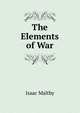 The Elements of War, Isaac Maltby 