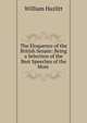 The Eloquence of the British Senate: Being a Selection of the Best Speeches of the Most ., Hazlitt William 