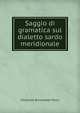 Saggio di gramatica sul dialetto sardo meridionale, Vincenzo Raimondo Porru 