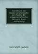 Handbuch der Staatsweisheit oder der Politik: Ein wissenschaftlicher Versuch. Erste Abtheilung, Heinrich Luden 
