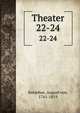 Theater. 22-24, Kotzebue, August von, 1761-1819 