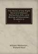 The Works of the Right Reverend William Warburton, D.D., Lord Bishop of Gloucester: To which is .. 1, William Warburton , Richard Hurd 