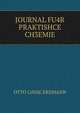 JOURNAL FU4R PRAKTISHCE CH3EMIE, Otto Linne Erdmann 
