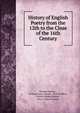 History of English Poetry from the 12th to the Close of the 16th Century, Thomas Warton , William Carew Hazlitt , Richard Price , Charles Dudley Warner , Geo. C. Rand &amp; Avery 