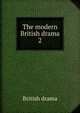 The modern British drama. 2, British drama 