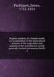 Organic remains of a former world. An examination of the mineralized remains of the vegetables and animals of the antediluvian world; generally termed extraneous fossils. 3, Parkinson, James, 1755-1824 