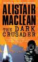 The Dark Crusader, Alistair MacLean 