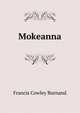 Mokeanna, Francis Cowley Burnand 