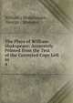 The Plays of William Shakspeare: Accurately Printed from the Text of the Corrected Copy Left by .. 4, William ( Shakespeare , George ( Steevens 