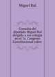 Consulta del diputado Miguel Rul dirigida a sus colegas en el 7o. Congreso Constitucional sobre ., Miguel Rul 