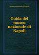 Guida del museo nazionale di Napoli, Museo nazionale di Napoli 