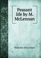 Peasant life by M. McLennan., Malcolm McLennan 