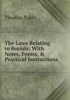The Laws Relating to Burials: With Notes, Forms, & Practical Instructions, Thomas Baker 